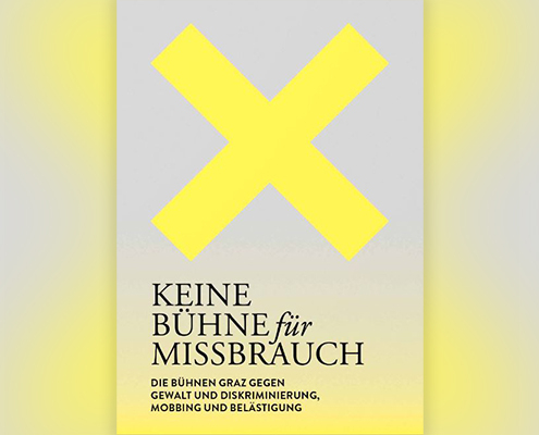 Blog Beitragsbild mit dem Text: "Keine Bühne für Missbrauch - Die Bühnen Graz gegen Gewalt und Diskriminierung, Mobbing und Belästigung".