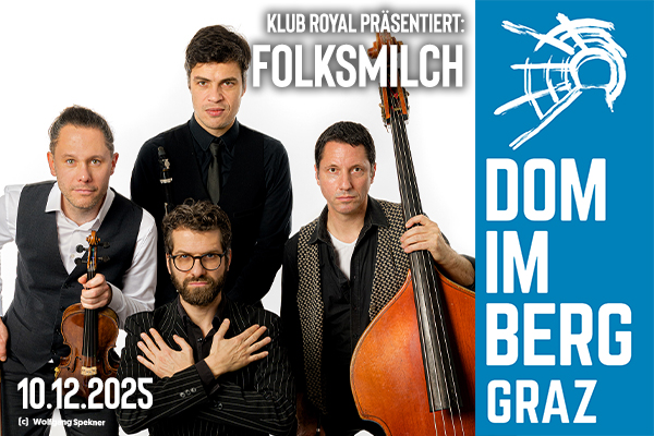 Werbung für die Veranstaltung KLUB ROYAL präsentiert: Folksmilch am 10.12.2025 im Dom im Berg.