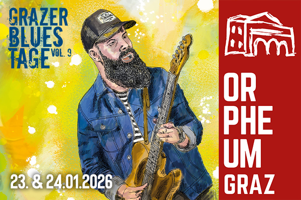 Werbung für die Veranstaltung Grazer Bluestage am 23. & 24.01.2026 im Orpheum Graz.
