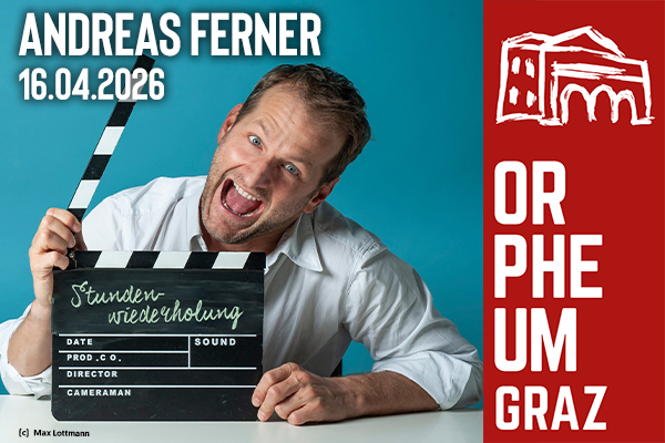 Werbung für die Veranstaltung Andreas Ferner am 16.04.2026 im Orpheum Graz.