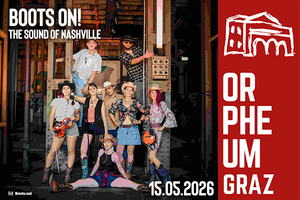 Werbung für die Veranstaltung BOOTS ON! am 15.05.2026 im Orpheum Graz.