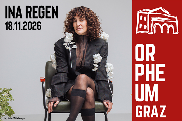 Werbung für die Veranstaltung INA REGEB am 18.11.2026 im Orpheum Graz.