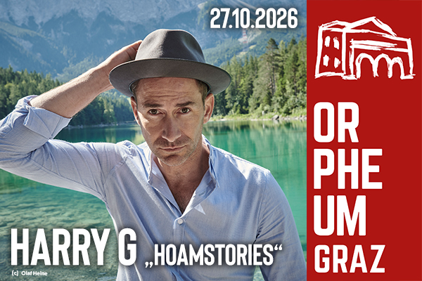 Werbung für die Veranstaltung HARRY G am 27.10.2026 im Orpheum Graz.