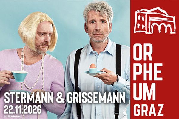 Werbung für die Veranstaltung STERMANN & GRISSEMANN am 22.11.2026 im Orpheum Graz.